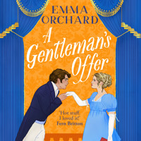 A Gentleman's Offer - The season's most scandalous Regency romance from Emma Orchard for 2025! (Unabridged) - Emma Orchard - Hörbuch