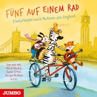 Fünf auf einem Rad. Kinderlieder nach Motiven aus England - Ulrich Maske - Hörbuch