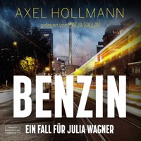 Benzin - Ein Fall für Julia Wagner (ungekürzt) - Axel Hollmann - Hörbuch