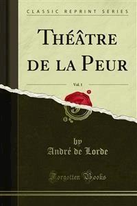 Théâtre de la Peur - André de Lorde - E-Book