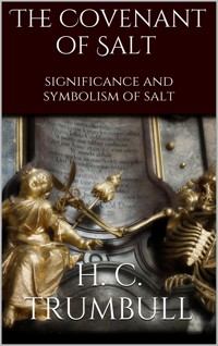 The Covenant of Salt - H. Clay Trumbull - E-Book