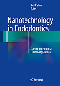 Nanotechnology in Endodontics -  - E-Book