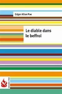 Le diable dans le beffroi (low cost). Édition limitée - Edgar Allan Poe - E-Book