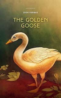 The Golden Goose - Josh Verbae - E-Book
