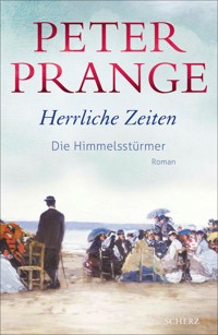 Herrliche Zeiten - Die Himmelsstürmer - Peter Prange - E-Book