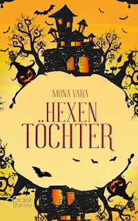 Hexentöchter - Mona Vara - E-Book