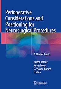 Perioperative Considerations and Positioning for Neurosurgical Procedures -  - E-Book