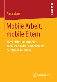 Mobile Arbeit, mobile Eltern - Anna Monz - E-Book