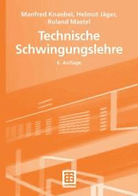 Technische Schwingungslehre - Manfred Knaebel - E-Book