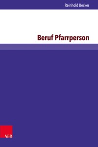 Beruf Pfarrperson - Reinhold Becker - E-Book