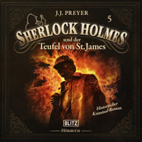 Neues von Sherlock Holmes - Die Hörbücher - Folge 5: Sherlock Holmes und der Teufel von St. James - Arthur Conan Doyle - Hörbuch