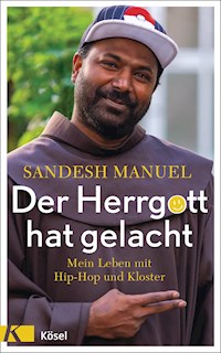 Der Herrgott hat gelacht - Sandesh Manuel - E-Book