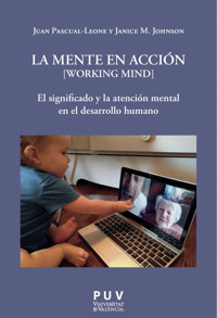 La mente en acción [Working Mind] - Juan Pascual-Leone - E-Book