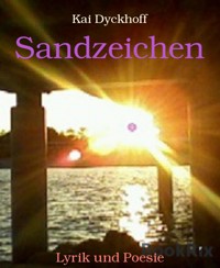 Sandzeichen - Kai Dyckhoff - E-Book