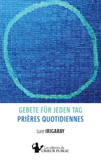 Gebete für jeden Tag - Prières quotidiennes - Luce Irigaray - E-Book