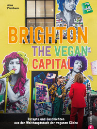 Brighton. The Vegan Capital - Anna Plumbaum - E-Book