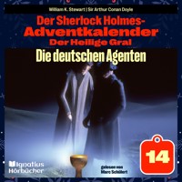 Die deutschen Agenten (Der Sherlock Holmes-Adventkalender: Der Heilige Gral, Folge 14) - William K. Stewart - Hörbuch