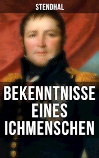 Bekenntnisse eines Ichmenschen - - Stendhal - E-Book
