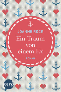 Ein Traum von einem Ex - Joanne Rock - E-Book