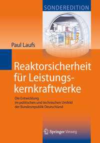 Reaktorsicherheit für Leistungskernkraftwerke - Paul Laufs - E-Book