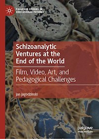 Schizoanalytic Ventures at the End of the World - Jan Jagodzinski - E-Book