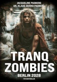 Tranq zombies - Jacqueline Padberg - E-Book