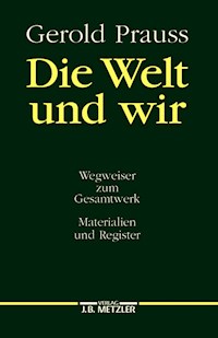 Die Welt und wir - Gerold Prauss - E-Book