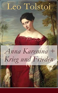 Anna Karenina + Krieg und Frieden - Leo Tolstoi - E-Book