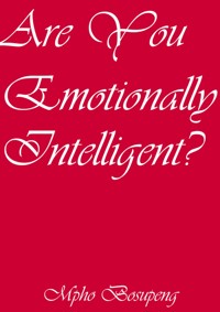 Are You Emotionally Intelligent? - Mpho Bosupeng - E-Book