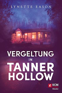 Vergeltung in Tanner Hollow - Lynette Eason - E-Book