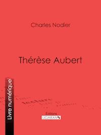 Thérèse Aubert - Charles Nodier - E-Book