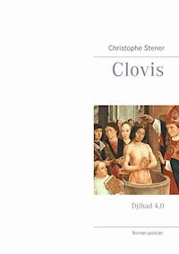Clovis - Christophe Stener - E-Book