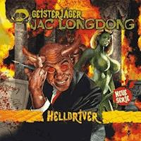 Geisterjäger Jac Longdong 02: Helldriver - Wolfgang Strauss - Hörbuch