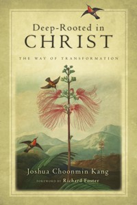 Deep-Rooted in Christ - Joshua Choonmin Kang - E-Book