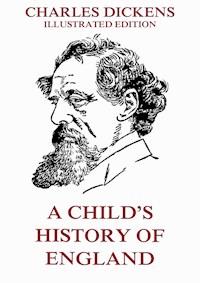 A Child's History Of England - Charles Dickens. - E-Book