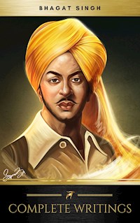 The Complete Writings of Bhagat Singh (Golden Deer Classics) - Bhagat Singh - E-Book