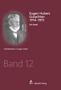 Eugen Hubers Gutachten 1914-1915 - Urs Fasel - E-Book