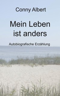 Mein Leben ist anders - Conny Albert - E-Book