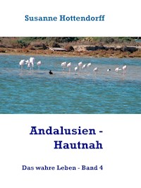 Andalusien  - Hautnah - Susanne Hottendorff - E-Book