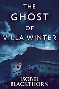 The Ghost Of Villa Winter - Isobel Blackthorn - E-Book
