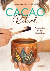 Cacao Ritual - Leni Glapa - E-Book