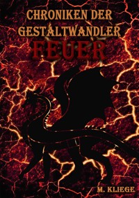 Chroniken der Gestaltwandler - M. Kliege - E-Book
