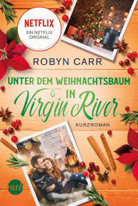 Unter dem Weihnachtsbaum in Virgin River - Robyn Carr - E-Book