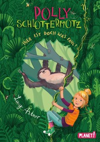 Polly Schlottermotz 5: Hier ist doch was faul! - Lucy Astner - E-Book