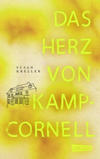 Das Herz von Kamp-Cornell - Susan Kreller - E-Book