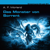 Dreamland Grusel, Folge 81: Das Monster von Sorrent (ungekürzt) - A. F. Morland - Hörbuch