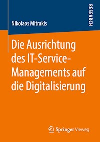 Die Ausrichtung des IT-Service-Managements auf die Digitalisierung - Nikolaos Mitrakis - E-Book