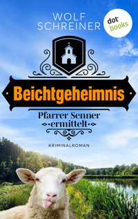 Beichtgeheimnis - Wolf Schreiner - E-Book