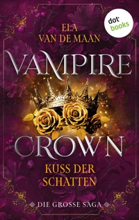 Vampire Crown - Kuss der Schatten - Ela van de Maan - E-Book