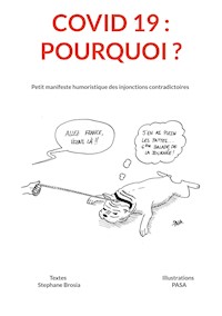 COVID 19 - Pourquoi ? - Stephane Brosia - E-Book